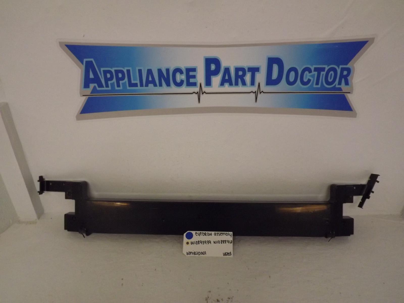 Whirlpool Refrigerator W10893939 W10888912 Eyebrow Assembly Used Whirlpool Refrigerator W10893939 W10888912 Eyebrow Assembly Used